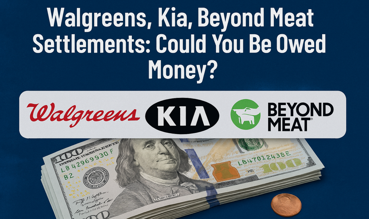 check-your-wallet:-you-might-be-owed-cash-from-walgreens,-kia,-or-beyond-meat-class-action-lawsuits