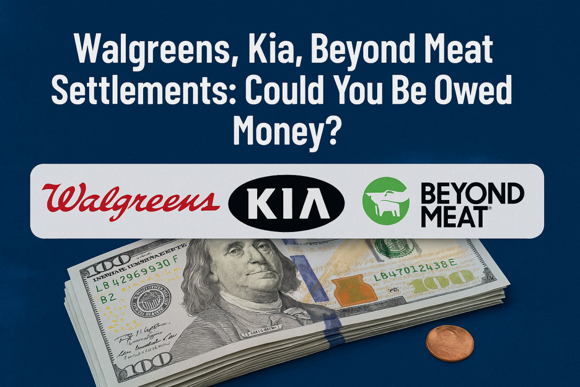 check-your-wallet:-you-might-be-owed-cash-from-walgreens,-kia,-or-beyond-meat-class-action-lawsuits